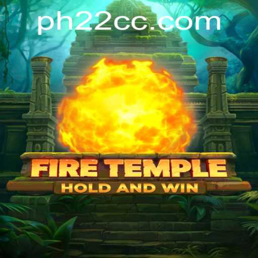 Explore the Thrills of FireTemple: Embrace the Challenge with PH22