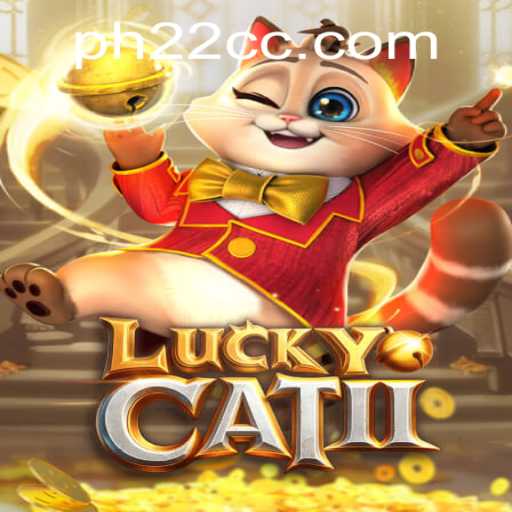Explore the Exciting World of LuckyCatII: Unveiling PH22